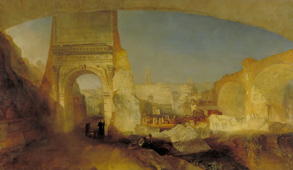 The Forum Romanum by J. M. W. Turner (1826). The Arch of Titus stands in the foreground
